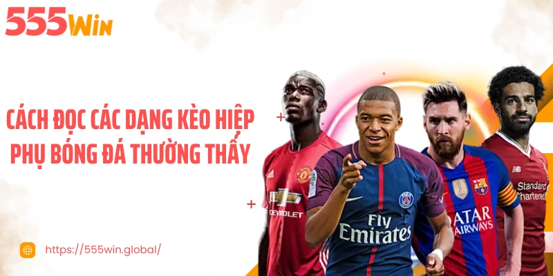 Cách đọc các dạng kèo hiệp phụ bóng đá thường thấy